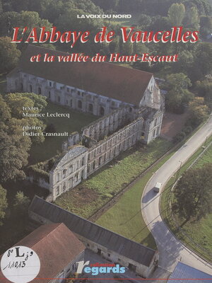 cover image of L'abbaye de Vaucelles et la vallée du Haut-Escaut